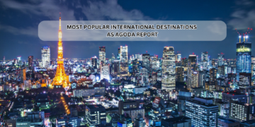 Most Popular International Destinations As Agoda Report